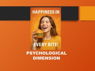 PSYCHOLOGICAL
DIMENSION
 