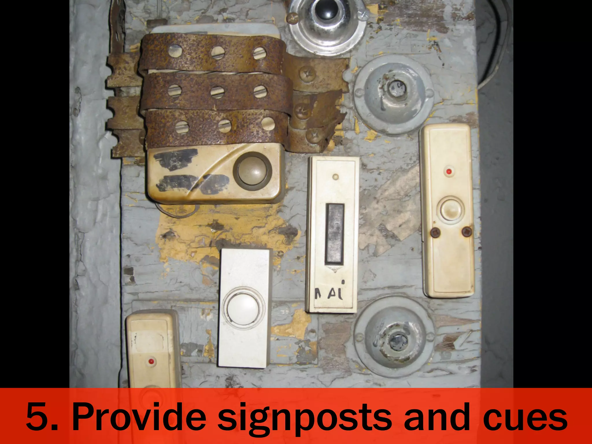 5. Provide signposts and cues
 