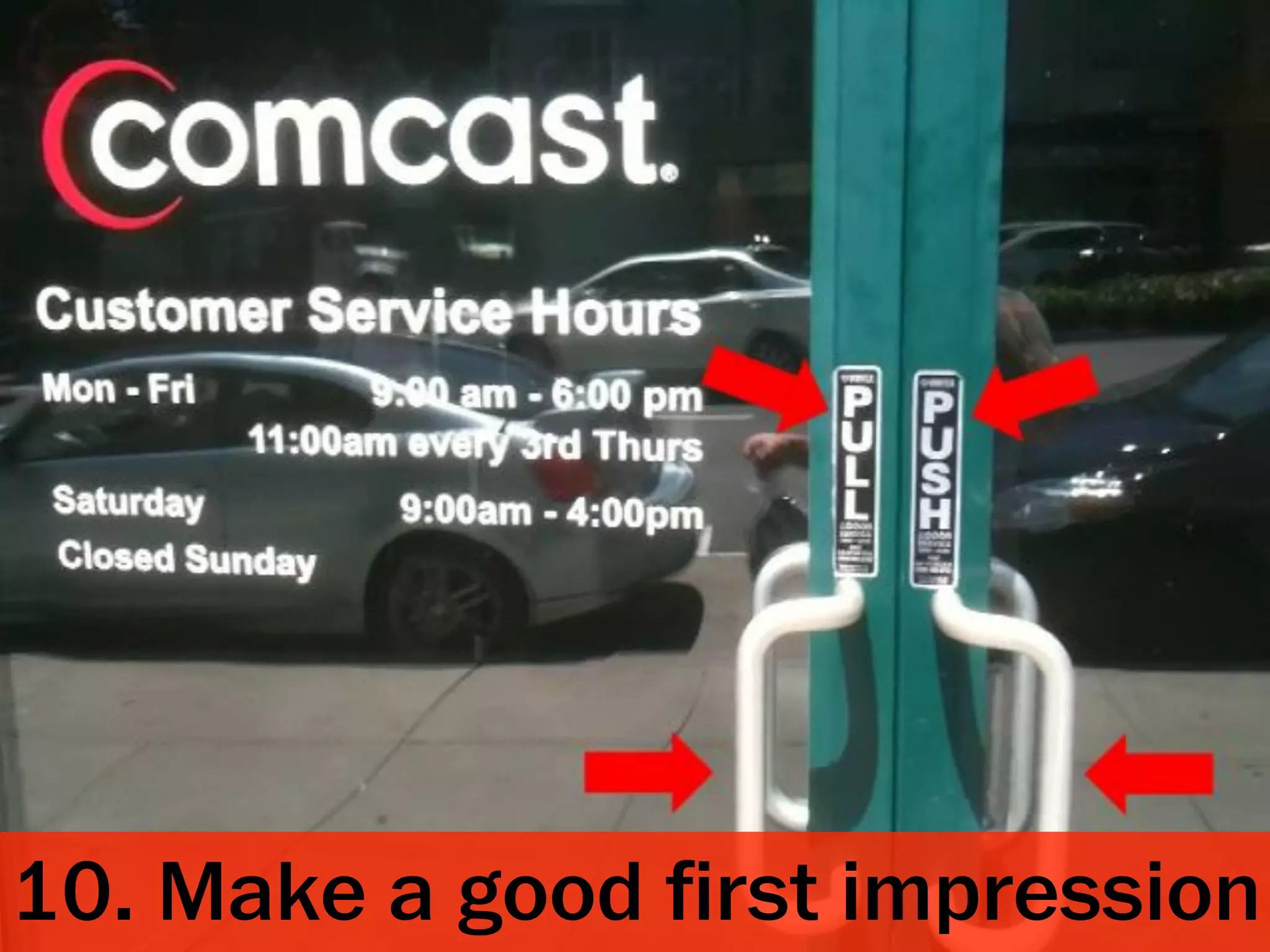 10. Make a good ﬁrst impression
 