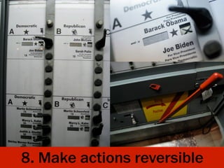 8. Make actions reversible
 