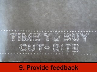 9. Provide feedback
 
