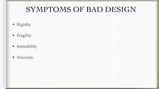 Bad Design Principles Design principles - SOLID | PPTX