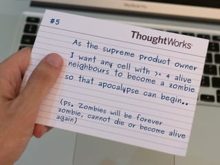 14
As the supreme product owner
I want any cell with >= 4 alive
neighbours to become a zombie
so that apocalypse can begin...
