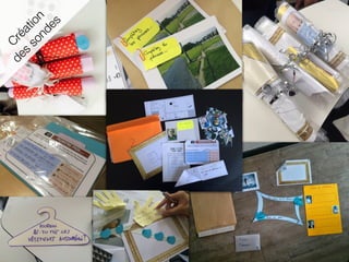 Création
des
sondes
 