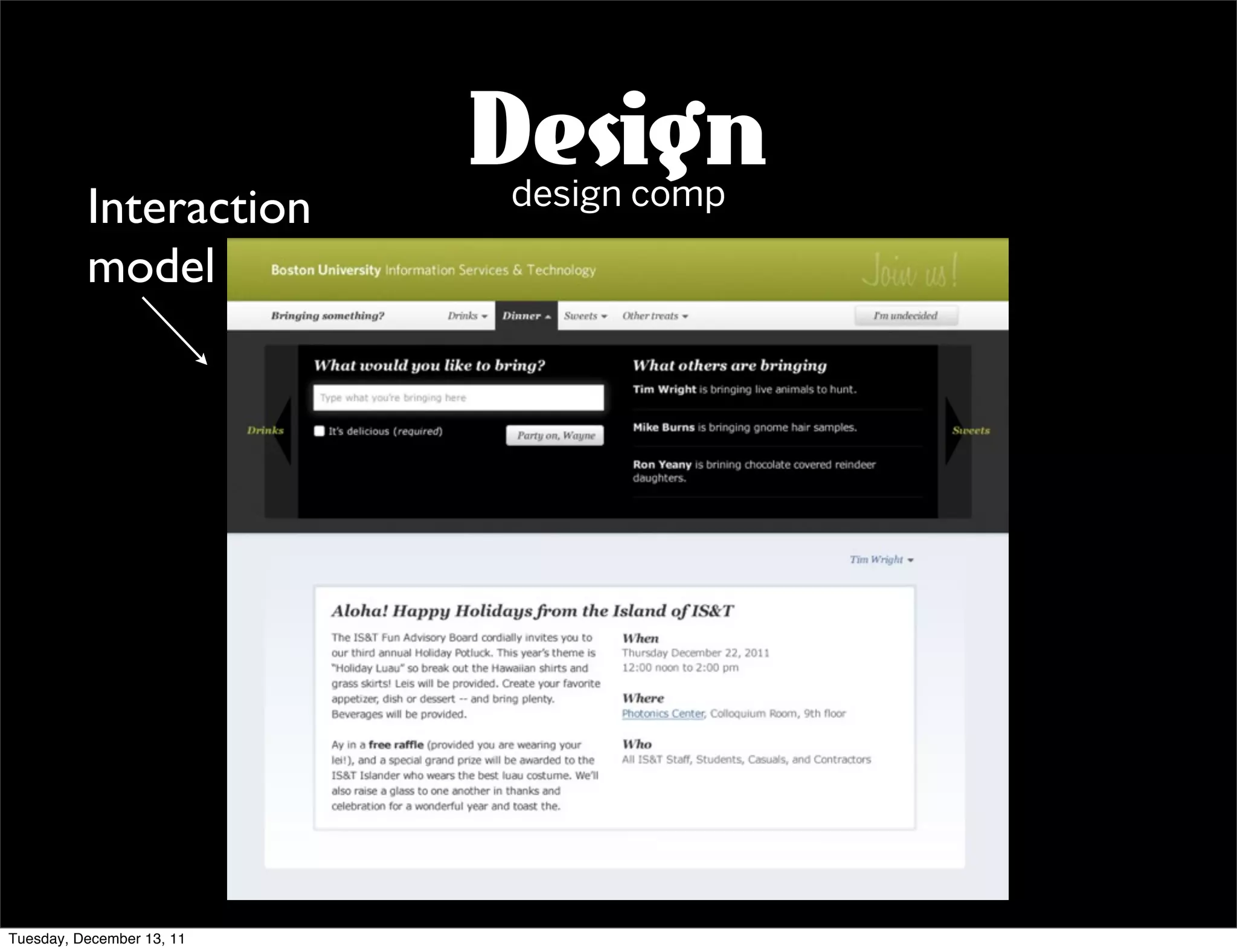 Design
                           design comp
          Interaction
          model




Tuesday, December 13, 11
 