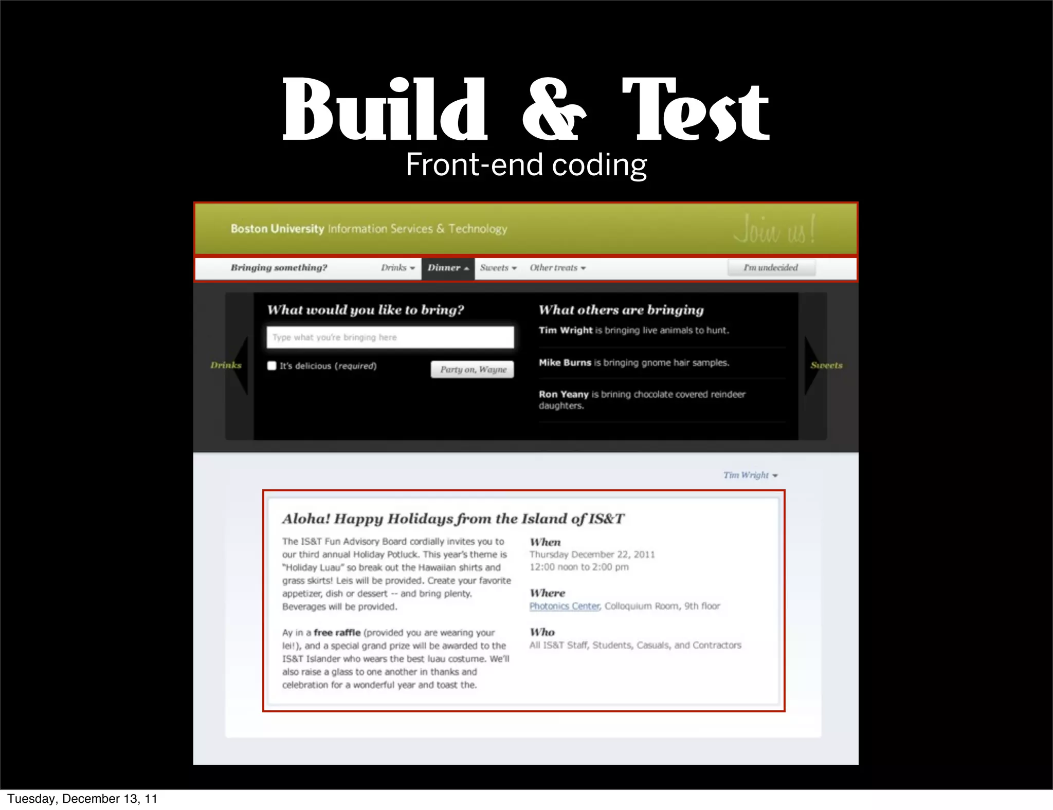 Build & Test
                              Front-end coding




Tuesday, December 13, 11
 
