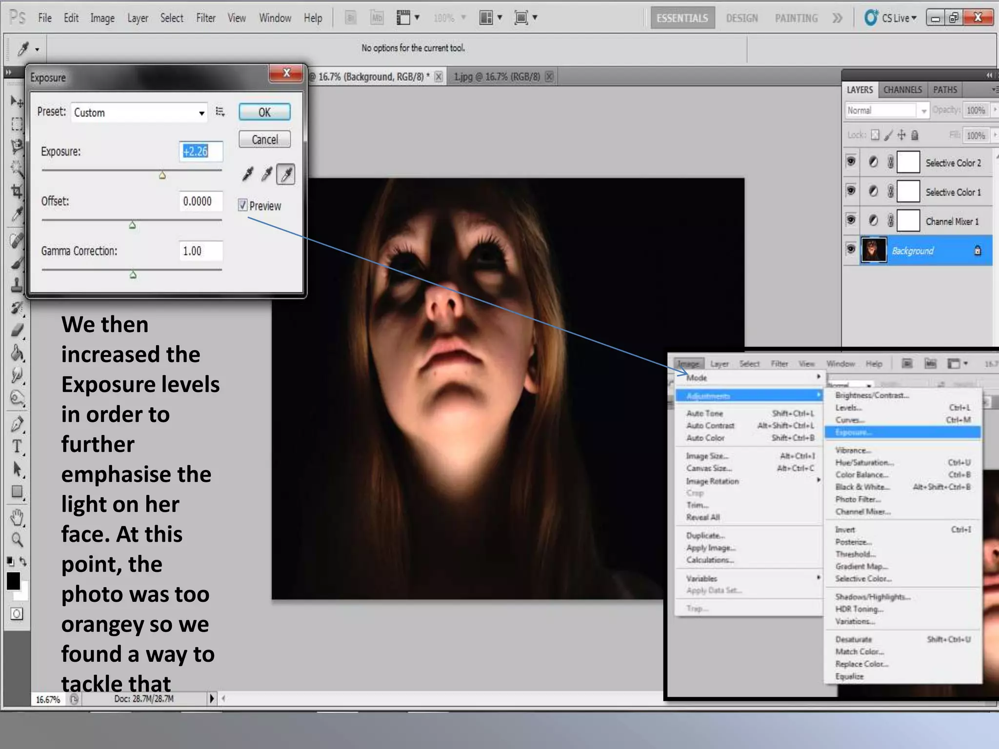 We then
increased the
Exposure levels
in order to
further
emphasise the
light on her
face. At this
point, the
photo was too
orangey so we
found a way to
tackle that
 