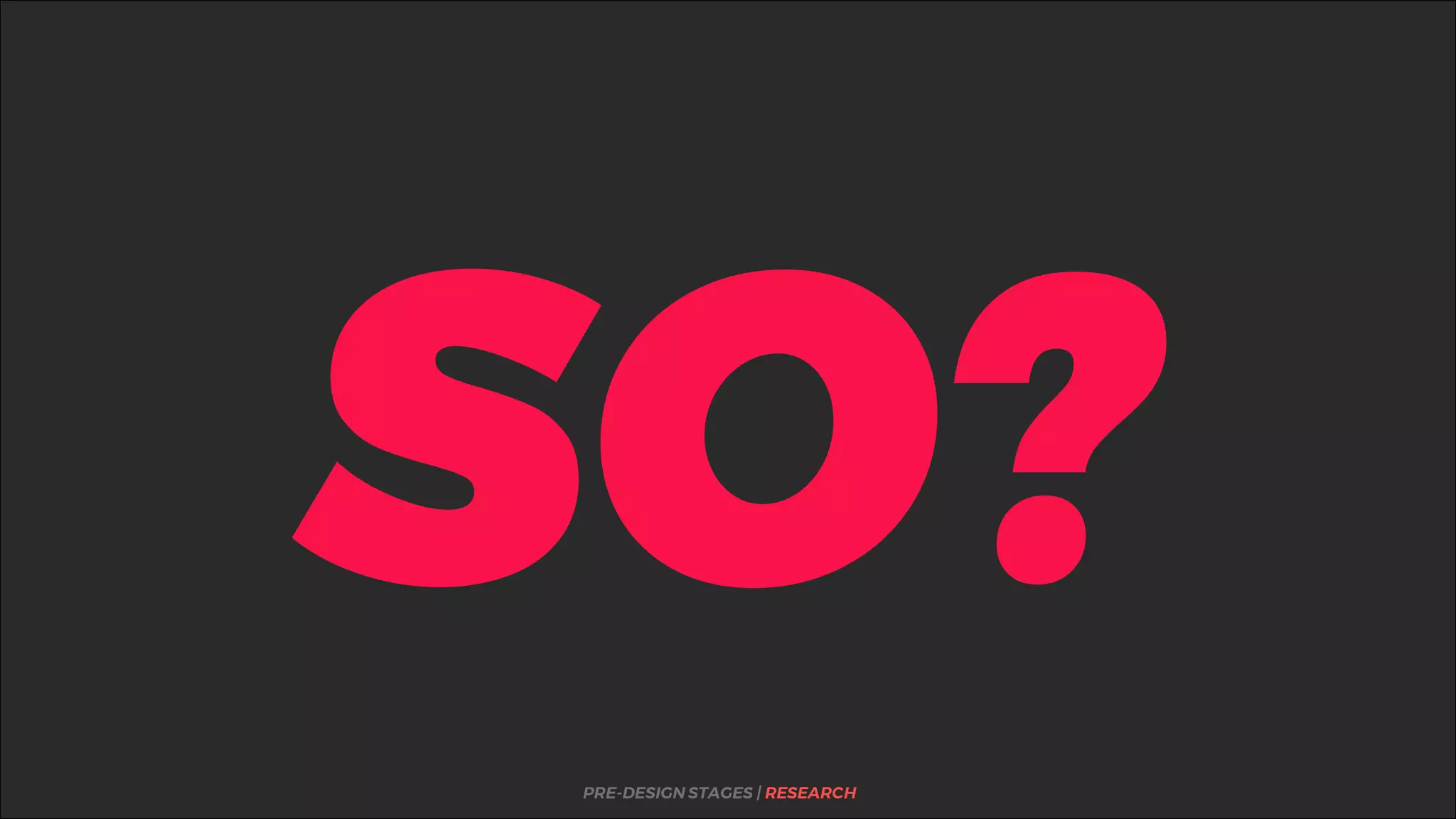 %
PRE-DESIGN STAGES | RESEARCH
 