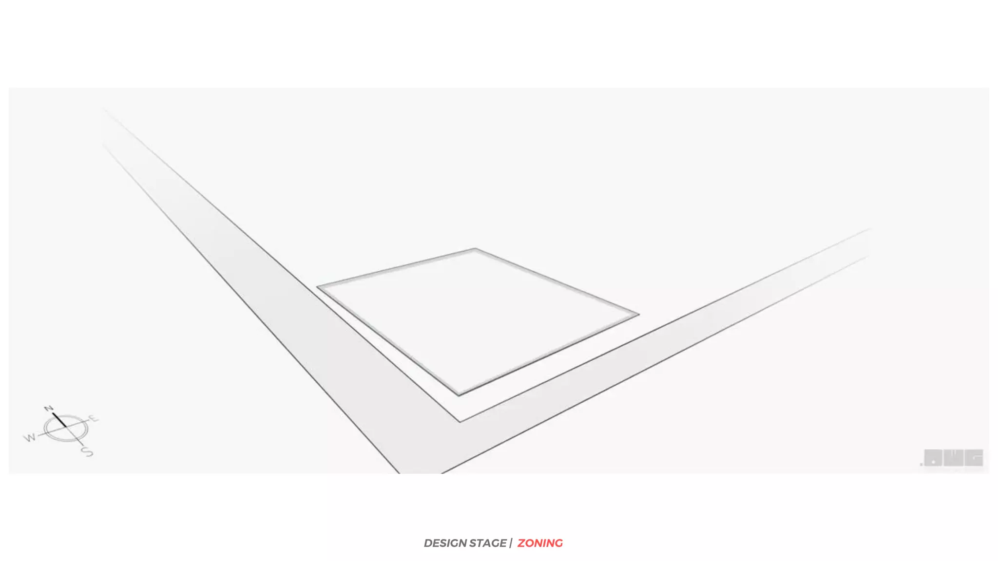 DESIGN STAGE | ZONING
 