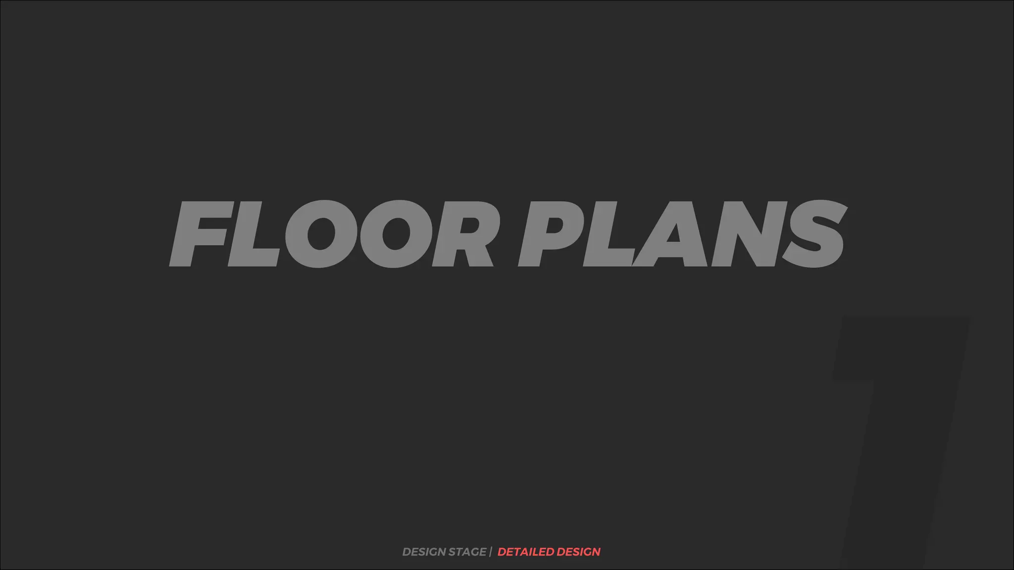 %FLOOR PLANS
DESIGN STAGE | DETAILED DESIGN
 