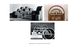 DESIGN STAGE | MAQUETTES (STUDY MODELS)
 