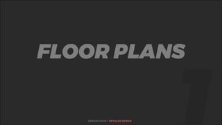 %FLOOR PLANS
DESIGN STAGE | DETAILED DESIGN
 