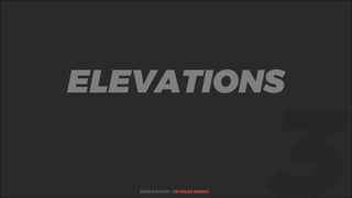 %ELEVATIONS
DESIGN STAGE | DETAILED DESIGN
 