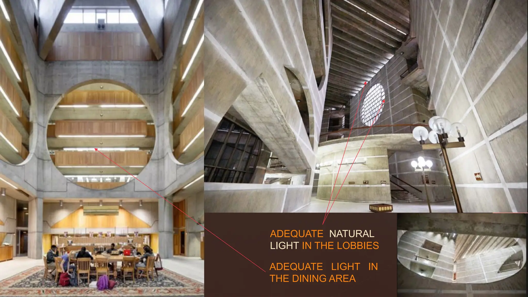 z
ADEQUATE LIGHT IN
THE DINING AREA
ADEQUATE NATURAL
LIGHT IN THE LOBBIES
 