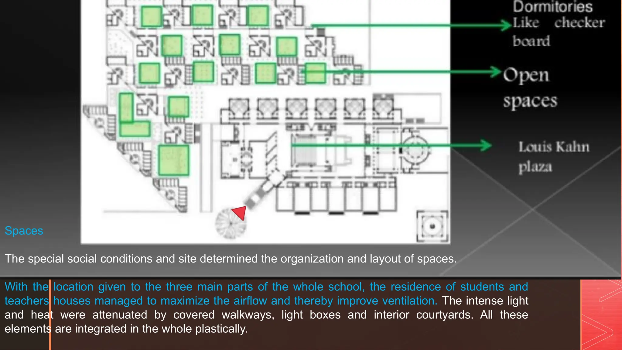 z
Spaces
The special social conditions and site determined the organization and layout of spaces.
With the location given to the three main parts of the whole school, the residence of students and
teachers houses managed to maximize the airflow and thereby improve ventilation. The intense light
and heat were attenuated by covered walkways, light boxes and interior courtyards. All these
elements are integrated in the whole plastically.
 