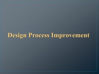 Design process improvement | PPTX