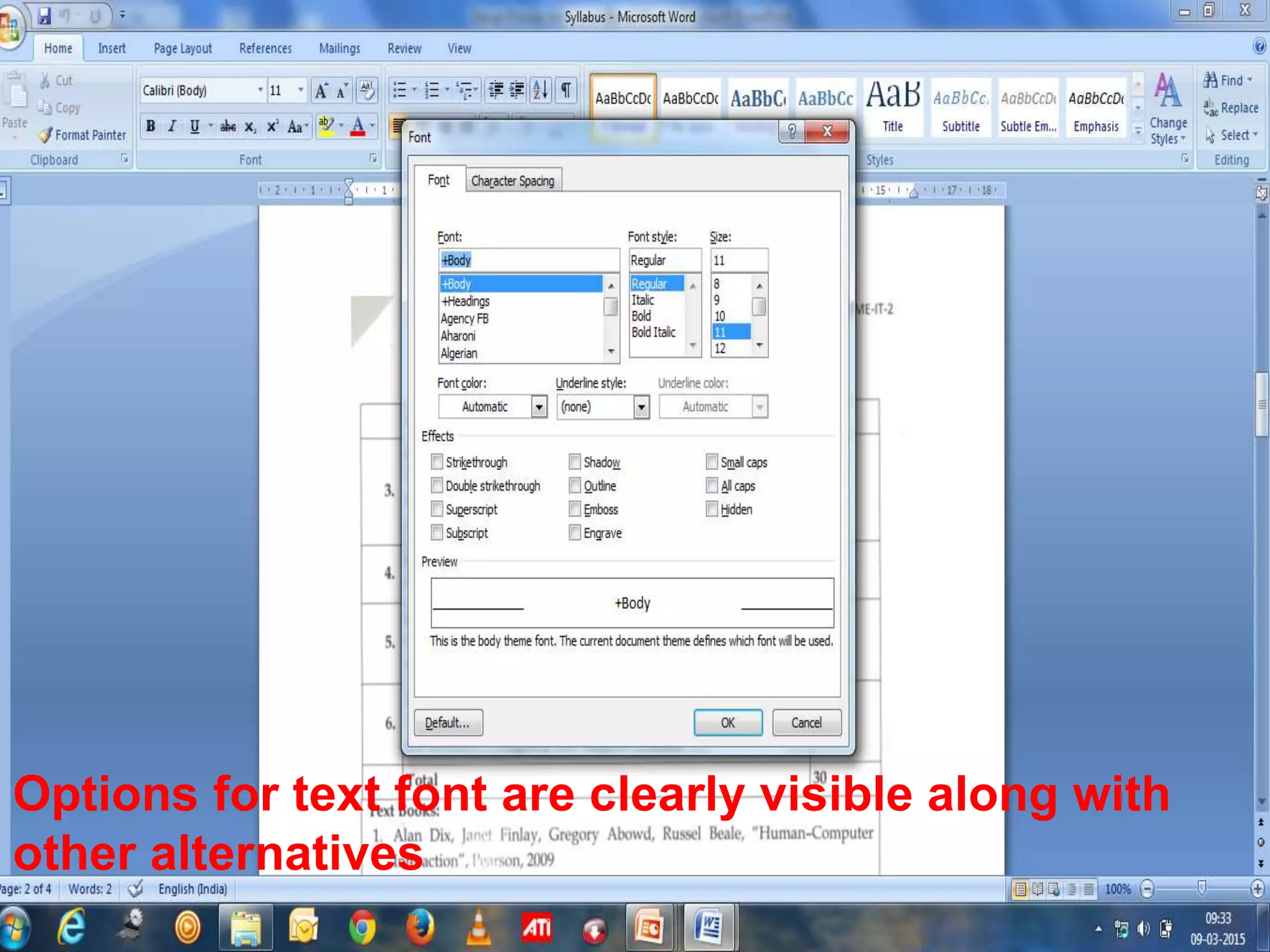Options for text font are clearly visible along with
other alternatives
 