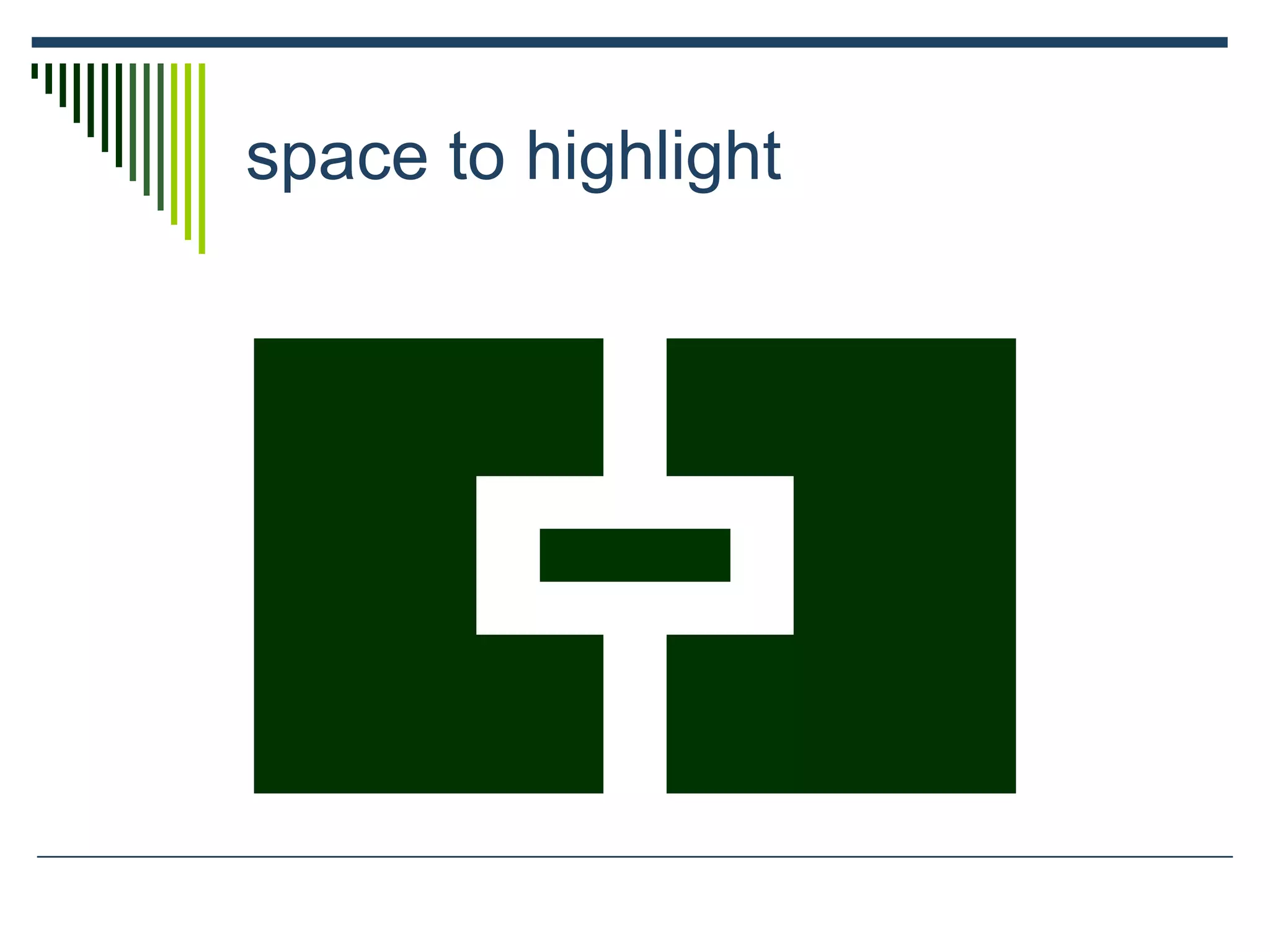 space to highlight
 