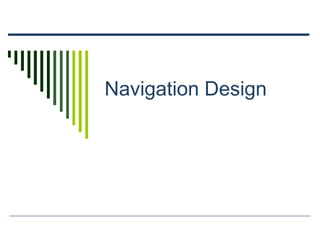 Navigation Design
 