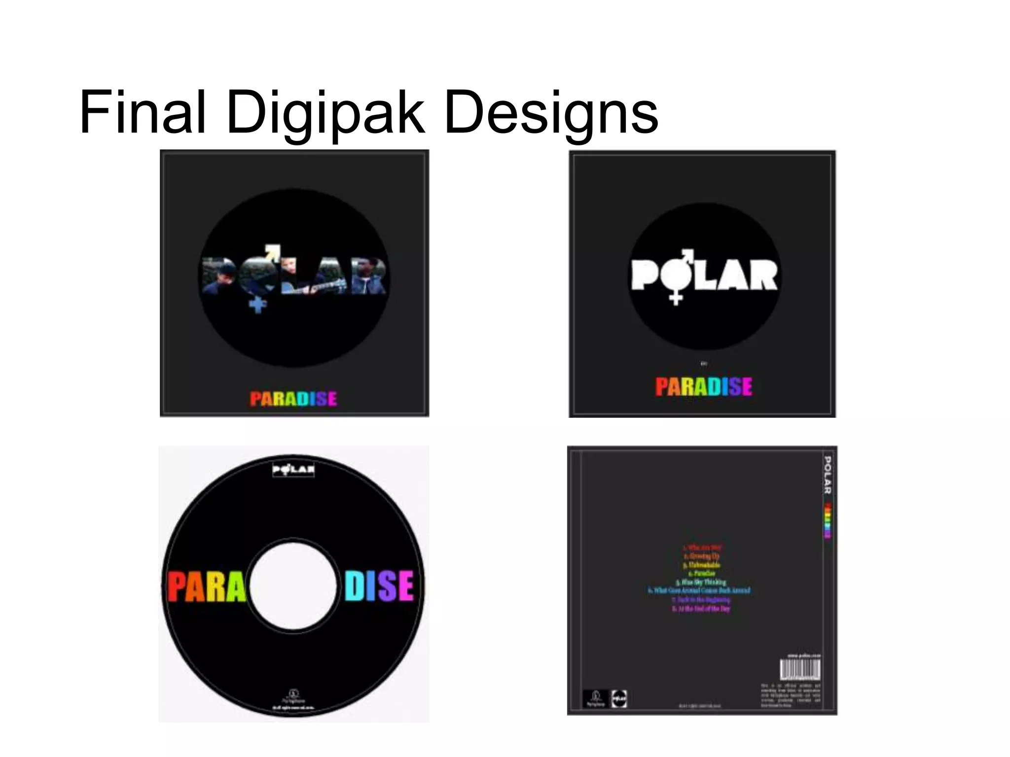 Final Digipak Designs
 