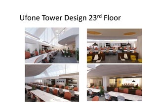Ufone Tower Design 23rd Floor
 