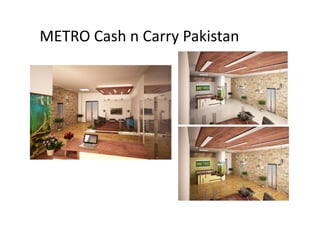 METRO Cash n Carry Pakistan
 