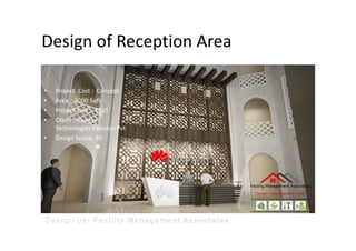 Design of Reception Area
• Project Cost : Concept
• Area : 1000 Sqft
• Project Year : 2015
• Client : Huawei
Technologies Pakistan Pvt
• Design Scope: 3D
 