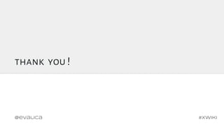 thank you !
#xwiki@evalica
 