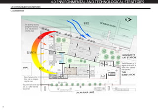 13
4.0 ENVIRONMENTAL AND TECHNOLOGICAL STRATEGIES
4.1 SUSTAINABLE DESIGN FEATURES
4.1.1 ORIENTATION
 