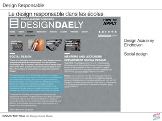 Design Responsable 
Le design responsable dans les écoles 
IGNAZIO MOTTOLA UX Design,Social Media 
Design Academy 
Eindhoven 
Social design 
 
