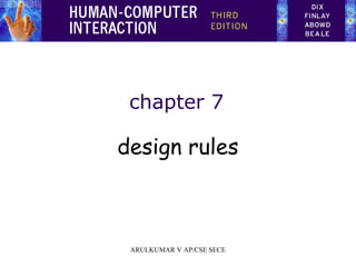 chapter 7
design rules
ARULKUMAR V AP/CSE SECE
 