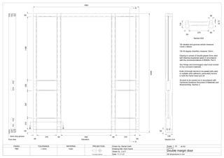 A
A
135
64
Elevation Section A-A
Section B-B
B
B B
1983
2238
135
64
375 80
56
21
70
64
1188
200
507
215
64
End view 64
375 80 945 80 375
64
5mm drip groove
FINISH TOLERANCE MATERIAL PROJECTION Drawn by: Daniel Cash Scale: 1: 10
Drawing title: Door frame
Sheet no.: 2 of 7
Date: 11.11.21
Project name:
Double margin door
All dimensions in mm
TBD
First angle projection
+-2mm
at A3
Iroko
*All rebates and grooves shown measure
12mm x 60mm.
*All 45 degree chamfers measure 10mm.
Glazing to consist of double glazed 5mm clear
self cleaning toughened glass in accordance
with the recommendations of BS626, Part 4.
Any fixings and ironmongery used must consist
of non corrosive materials.
Ends of through tenons to be sealed with paint
or suitable resin adhesive, particularly tenons
in both the frame head and cill.
All work to be carried out in accordance with
Technical Guidance Document D Materials and
Workmanship, Section 2.
 