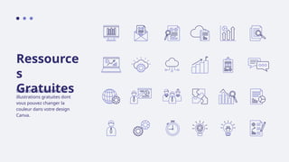 Ressource
s
Gratuites
Utilisez ces icônes et ces
illustrations gratuites dont
vous pouvez changer la
couleur dans votre design
Canva.
 