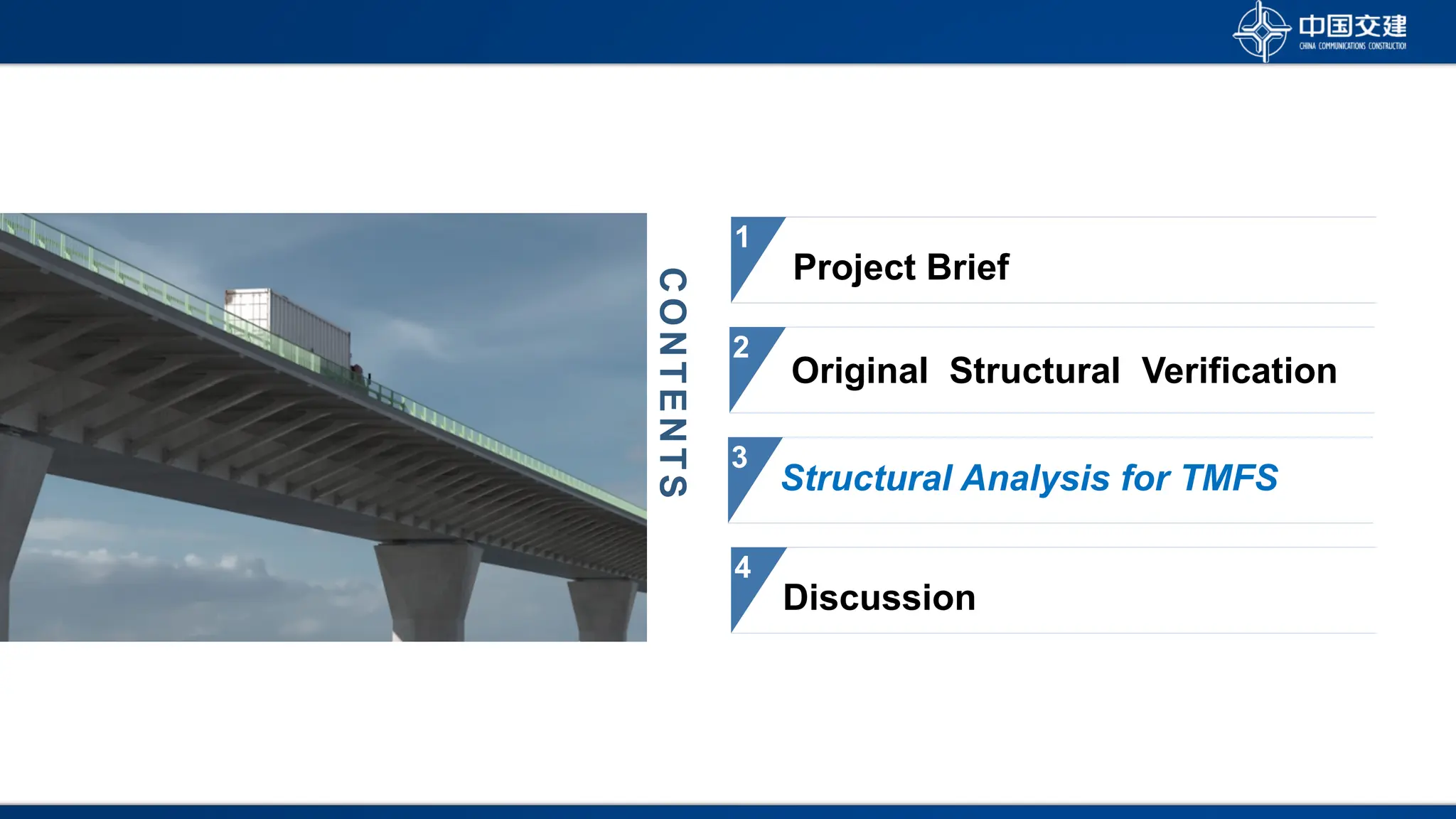 C
O
N
T
E
N
T
S
Original Structural Verification
2
Project Brief
1
Structural Analysis for TMFS
3
Discussion
4
 