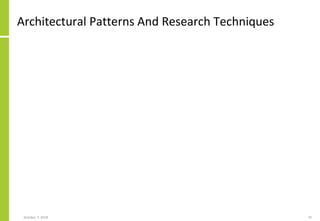 Architectural Patterns And Research Techniques
October 7, 2018 75
 