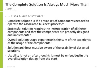 The Complete Solution Is Always Much More Than
Just …
• … Just a bunch of software
• Complete solution is the entire set o...