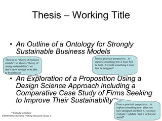 Thesis – Working Title <ul><li>An Outline of a Ontology for Strongly Sustainable Business Models </li></ul><ul><li>An Expl...