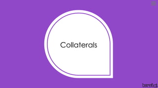 Collaterals
 