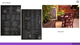 Menu Design
Execution
 