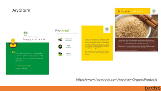 Aryafarm
https://www.facebook.com/AryafarmOrganicProducts
 