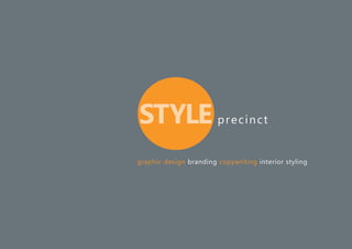 STYLE p r e c i n c t
graphic design branding copywriting interior styling
 