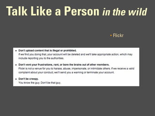 Talk Like a Person in the wild
                      •   Flickr
 