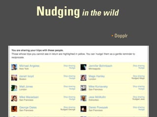 Nudging in the wild
                 •   Dopplr
 