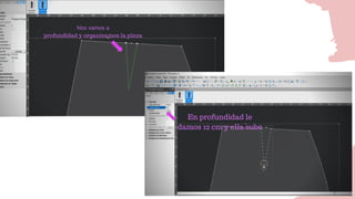 Nos vamos a
profundidad y organizamos la pinza
En profundidad le
damos 12 cm y ella sube
 
