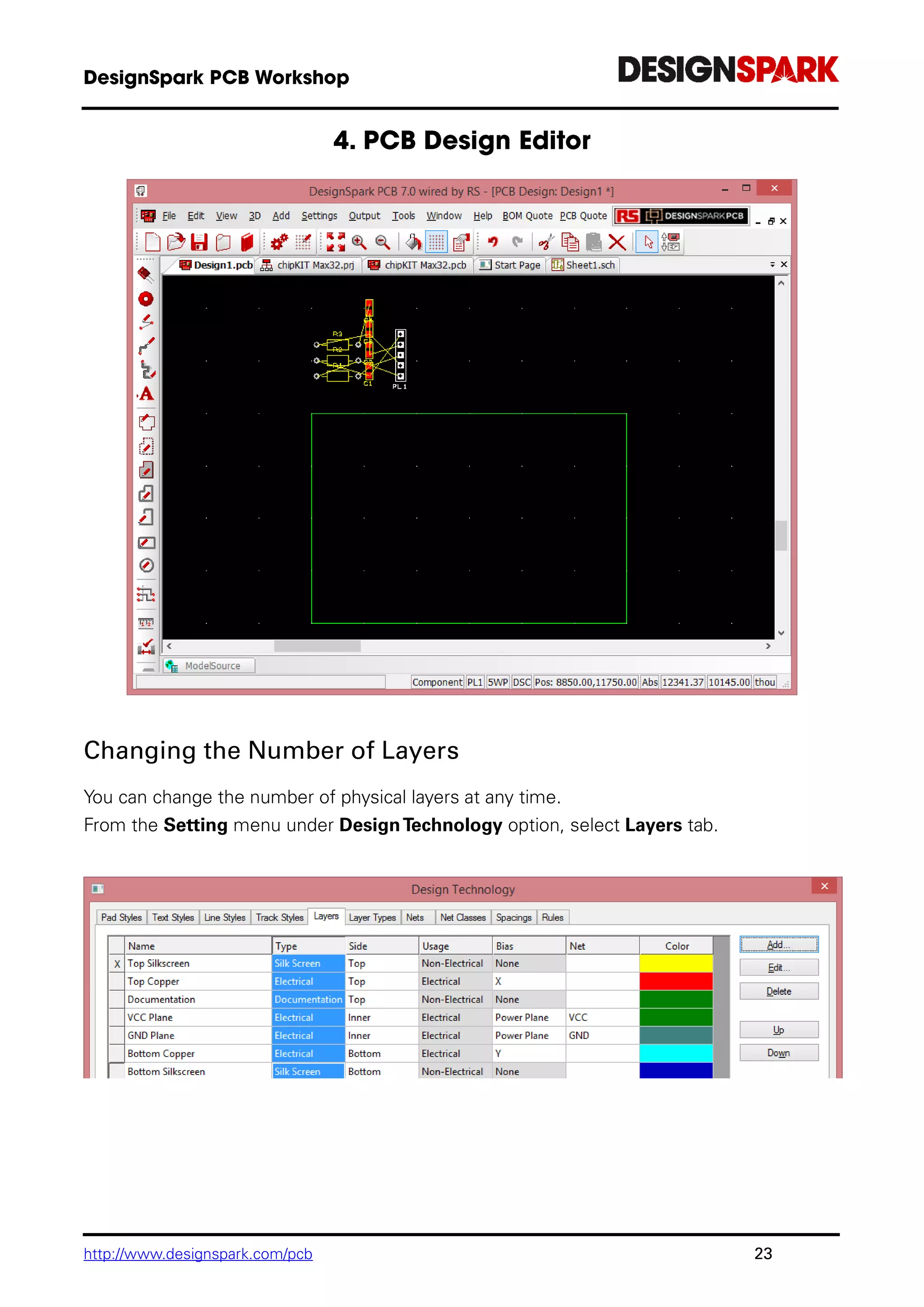 http://www.designspark.com/pcb 23
Changing the Number of Layers
You can change the number of physical layers at any time.
From the Setting menu under DesignTechnology option, select Layers tab.
 