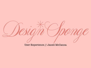 User Experience // Janell McCanna
 