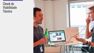 Check de
Viabilidade
Técnica
 