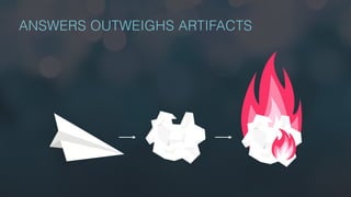 ANSWERS OUTWEIGHS ARTIFACTS
 