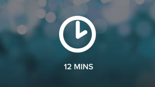 12 MINS
 