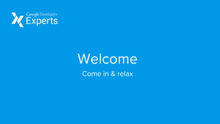 Welcome
Come in & relax
 